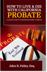 How+To+Live+%26+Die+With+California+Probate