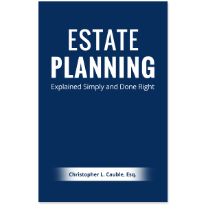 Estate Planning Explained Simply and Done Right