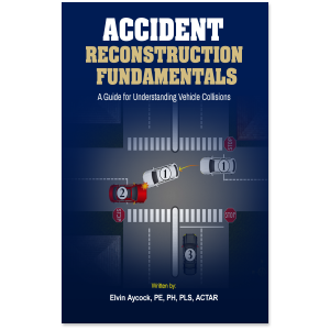 Accident Reconstruction Fundamentals: A Guide To Understanding Vehicle Collisions
