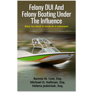 Felony DUI And Felony Boating Under The Influence