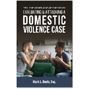 Evaluating & Attacking A Domestic Violence Case