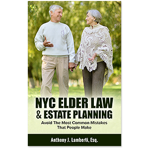 NYC Elder Law And Estate Planning: Avoid The Most Common Mistakes That People Make