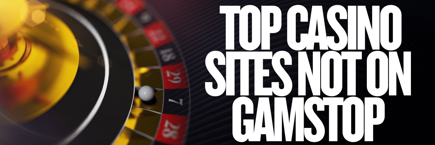 Discovering Casinos Not on GamStop UK