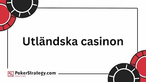 Utländska Casinon En Djupdykning in i Spelvärlden Utländska Casinon En Djupdykning in i Spelvärlden